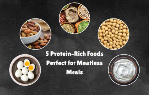 5 Meat-Free Foods Loaded with Protein for a Healthy Diet
