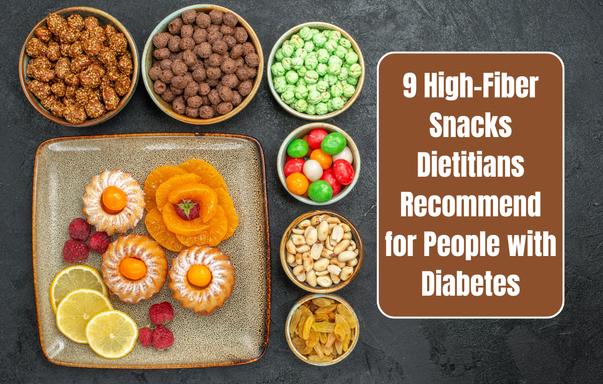 9 High-Fiber Snacks Dietitians Recommend for People with Diabetes