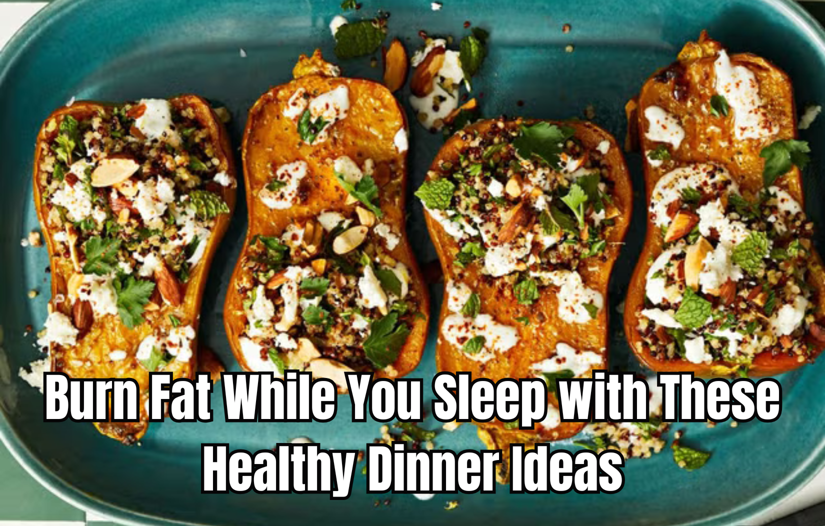 Burn Fat While You Sleep with These Healthy Dinner Ideas