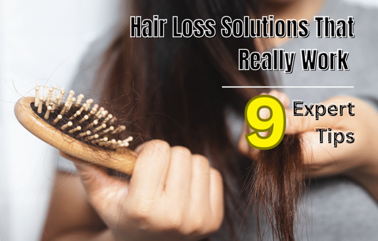 Hair Loss Solutions That Really Work – 9 Expert Tips