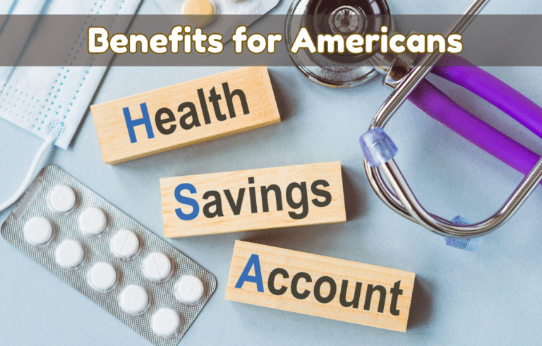 Health Savings Accounts (HSA) Benefits for Americans