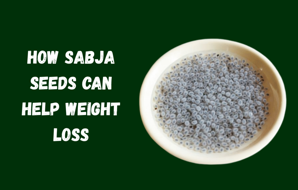 Sabja Seeds for Weight Loss: How It Works + 3 Recipes