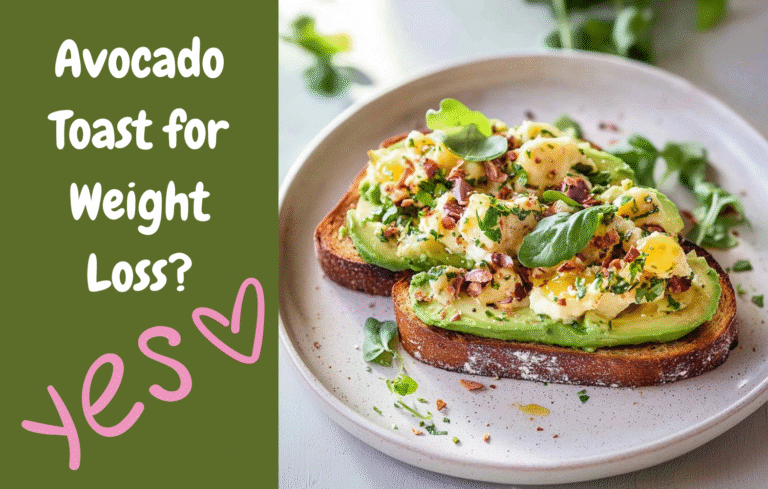 Avocado Toast for Weight Loss? Yes, It Works!