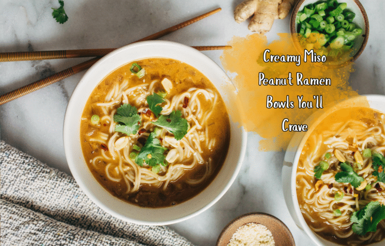 Creamy Miso Peanut Ramen Bowls You’ll Crave