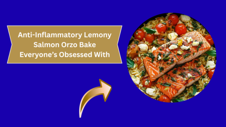 Anti-Inflammatory Lemony Salmon Orzo Bake Everyone’s Obsessed With