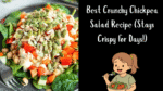 Best Crunchy Chickpea Salad Recipe (Stays Crispy for Days!)