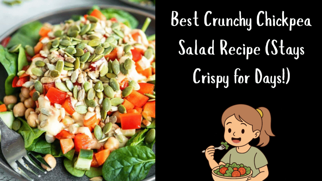 Best Crunchy Chickpea Salad Recipe (Stays Crispy for Days!)