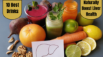 10 Best Drinks to Naturally Boost Liver Health