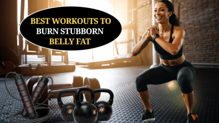 10 Best Workouts to Burn Stubborn Belly Fat