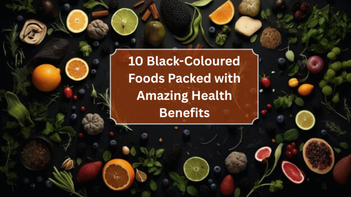 10 Black-Coloured Foods Packed with Amazing Health Benefits