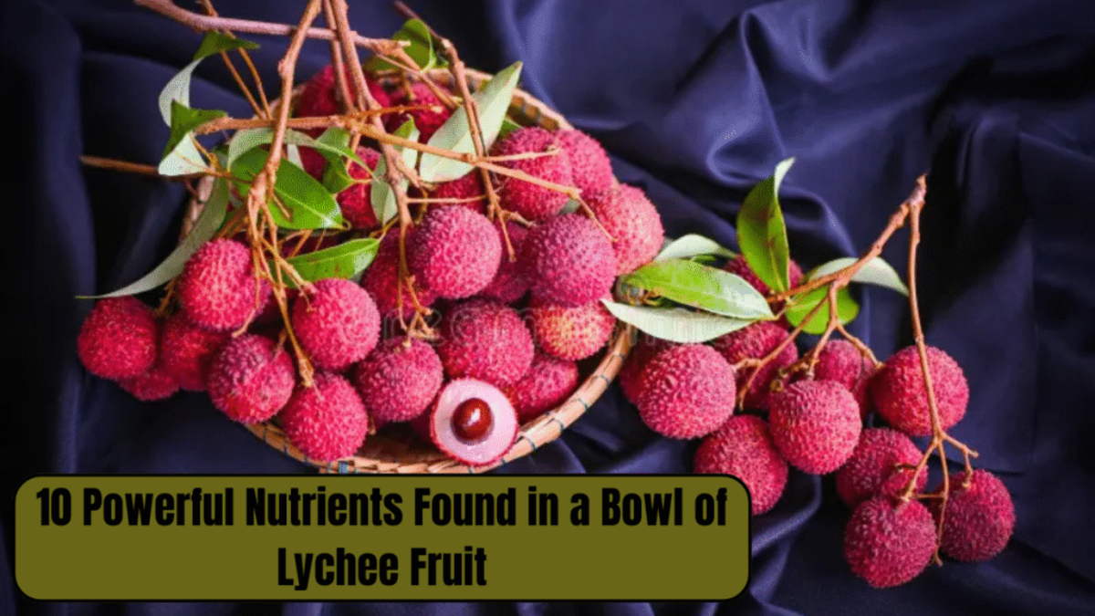 10 Powerful Nutrients Found in a Bowl of Lychee Fruit