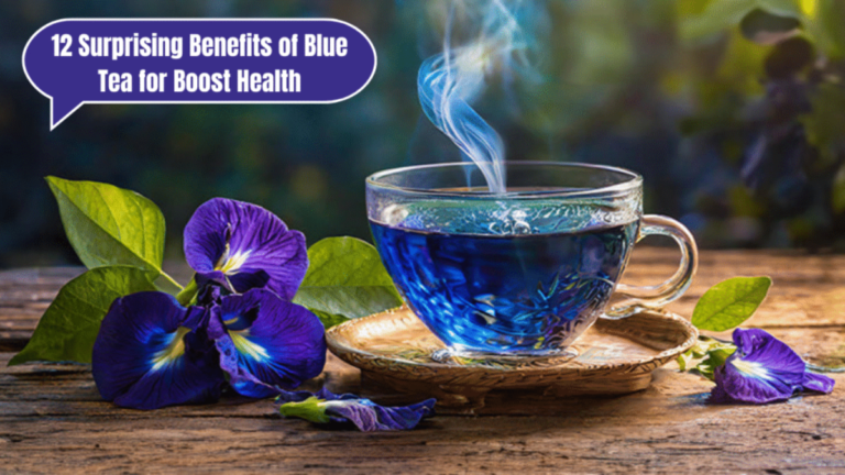 12 Surprising Benefits of Blue Tea for Boost Health