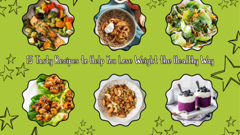 15 Tasty Recipes to Help You Lose Weight the Healthy Way