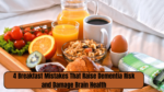 4 Breakfast Mistakes That Raise Dementia Risk and Damage Brain Health