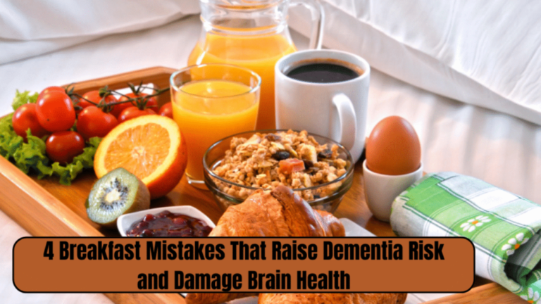 4 Breakfast Mistakes That Raise Dementia Risk and Damage Brain Health
