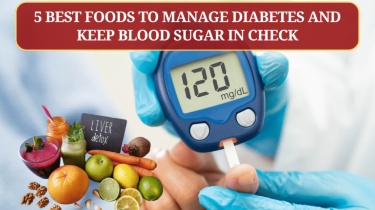 5 Best Foods to Manage Diabetes and Keep Blood Sugar in Check