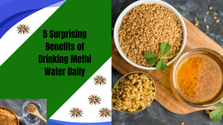 5 Surprising Benefits of Drinking Methi Water Daily