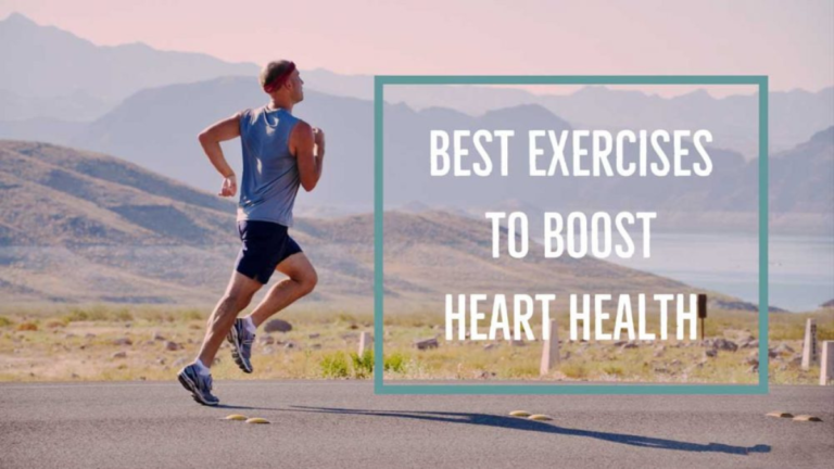 7 Effective Exercises to Boost Heart Health Naturally