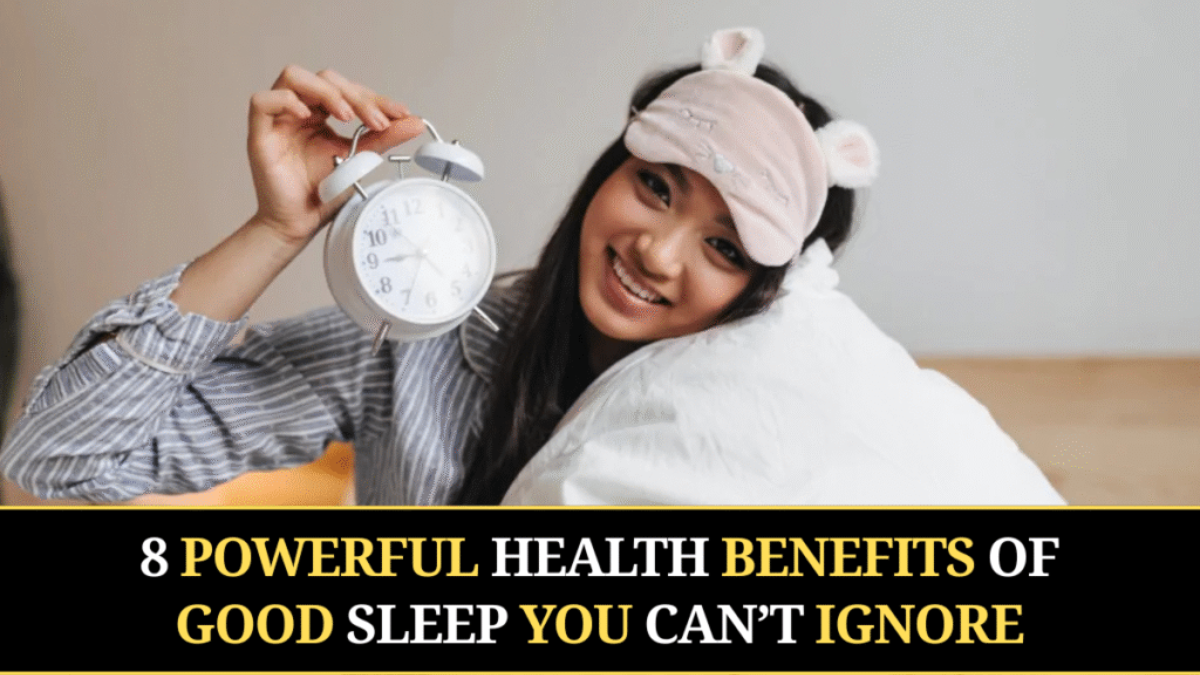 8 Powerful Health Benefits of Good Sleep You Can’t Ignore