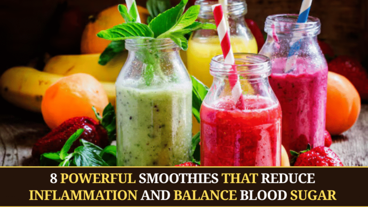 8 Powerful Smoothies That Reduce Inflammation and Balance Blood Sugar