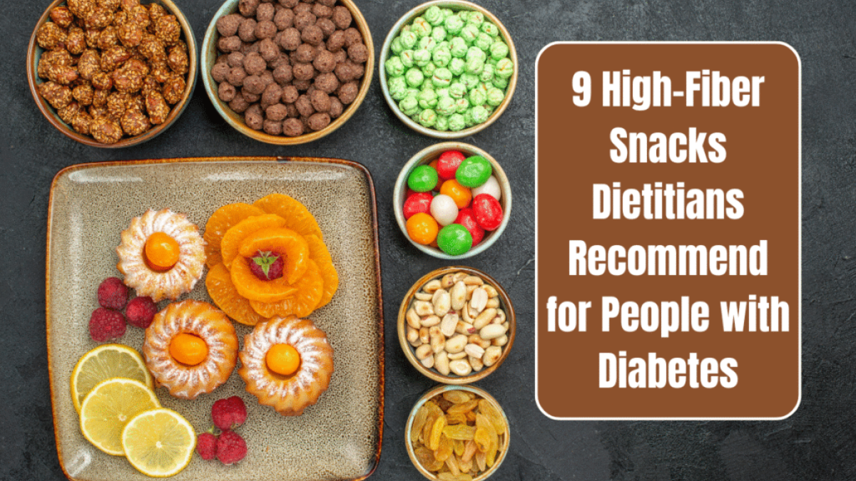 9 High-Fiber Snacks Dietitians Recommend for People with Diabetes