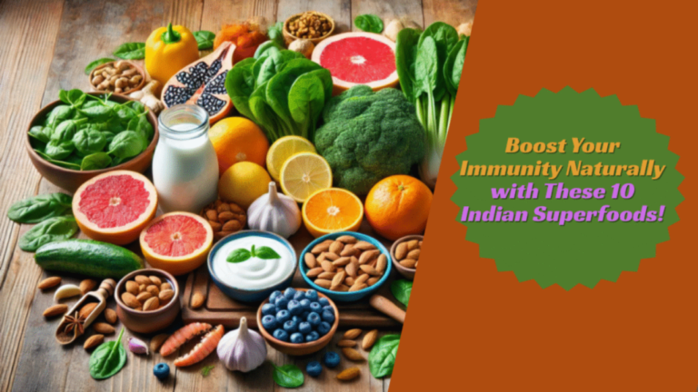 Boost Your Immunity Naturally with These 10 Indian Superfoods