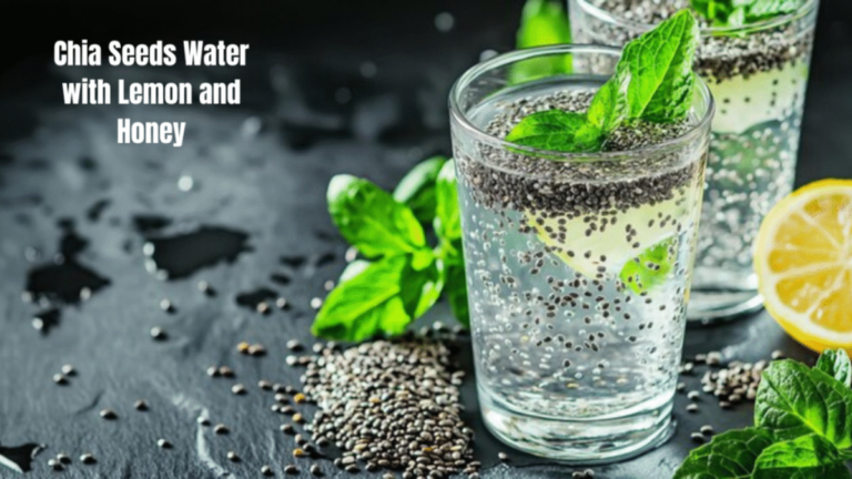 Chia Seeds Water with Lemon and Honey: The Perfect Morning Detox Drink
