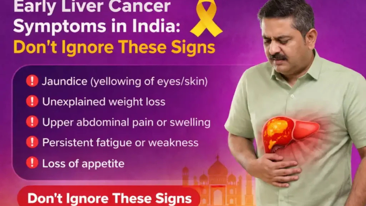 Early Liver Cancer Symptoms in India: Don't Ignore These Signs