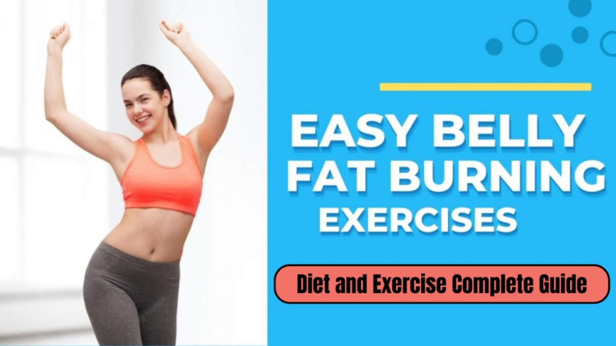 Effective Ways to Burn Belly Fat: Diet and Exercise Complete Guide