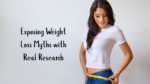 Exposing Weight Loss Myths with Real Research