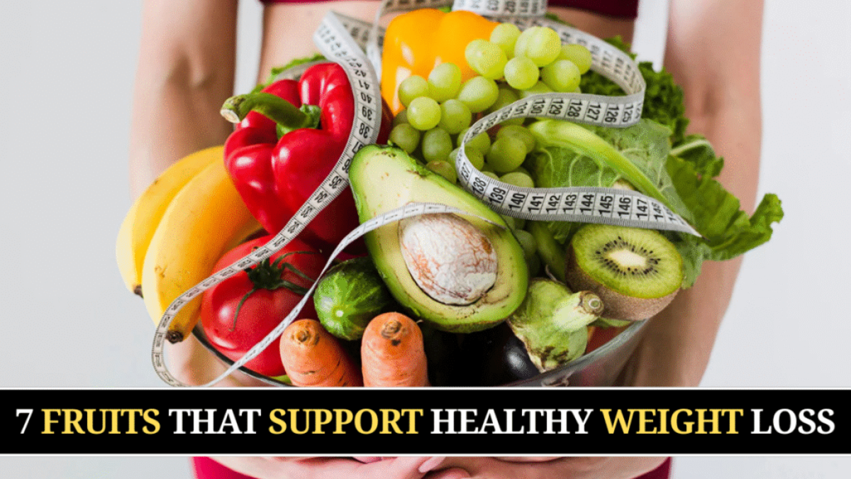 Top 7 Fruits That Support Healthy Weight Loss